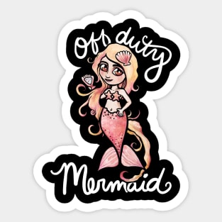 Off duty Mermaid Sticker